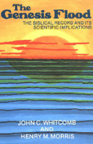 The Genesis Flood by John C. Whitcomb and Henry Morris published