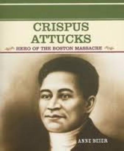 Crispus Attucks dies in the Boston Massacre
