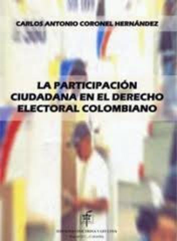 La participación ciudadana en el Derecho Electoral Colombiano.