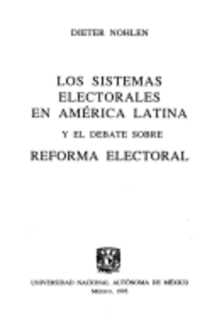 Los sistemas electorales en América Latina y el debate sobre reforma electoral