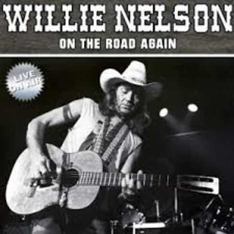 On the Road Again- Willie Nelson