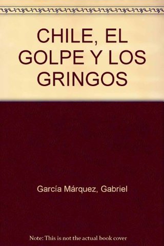 “Chile, el golpe y los gringos”
