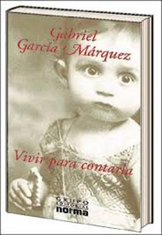 .- “Vivir para contarla”