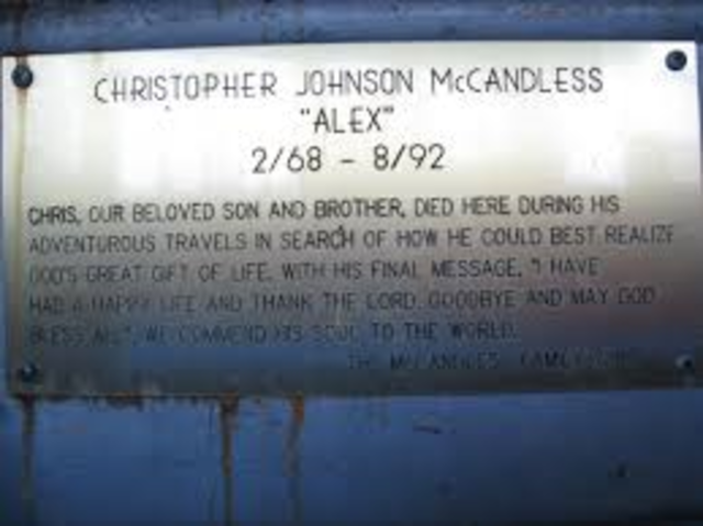 Chris J. McCandless dies of stavation while sleeping in the blue sleeping bag his mom made him as a boy in the bus along the Sushana River in Alaska.