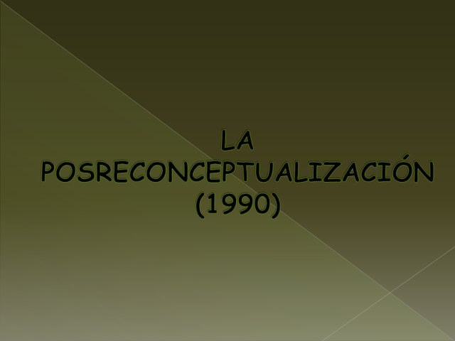 LA POSTRECONCEPTUALIZACIÓN