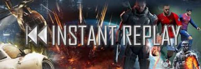 Instant Replay