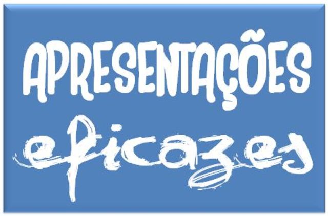 Apresentações eficazes