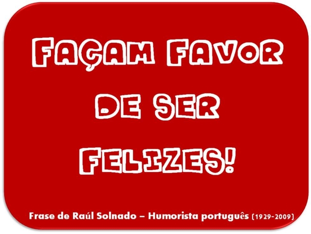 Do longe se faz perto: felicidade