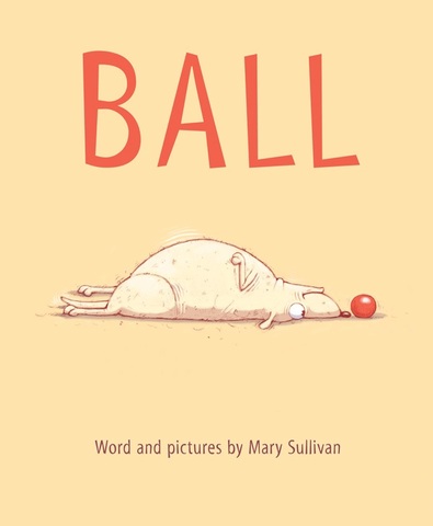 Ball by Mary Sullivan