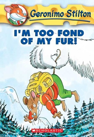 I'm To Fond Of My Fur by Geronimo Stilton