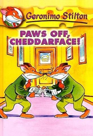 Paws Off, Cheddarface by Geronimo Stilton