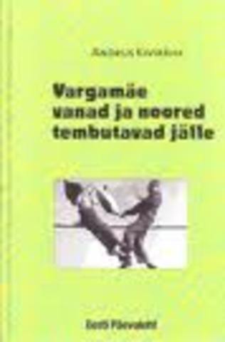 Raamat: "Vargamäe vanad ja noored tembutavad jälle"