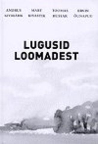 Raamat: "Lugusid loomadest"