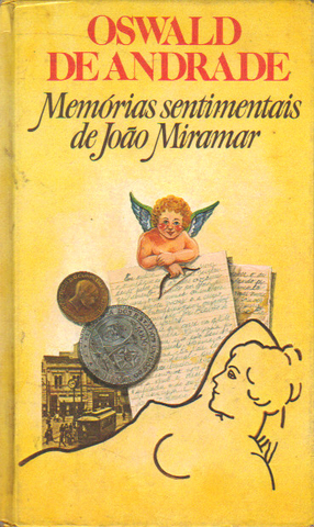 Memórias sentimentais de Jão Miramar – Oswald de Andrade