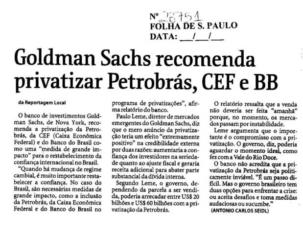 Goldman Sachs Recomenda: privatizar Petrobrás, CEF e BB