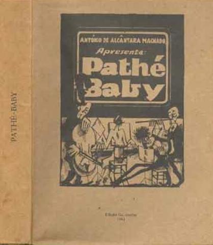Pathé-Baby - Antônio de Alcântara Machado