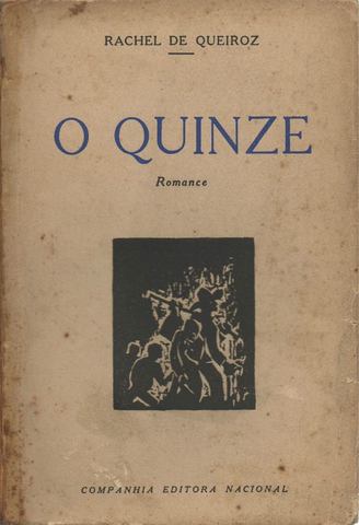 A SEGUNDA GERAÇÃO MODERNISTA: “O Quinze” por Rachel de Queiroz