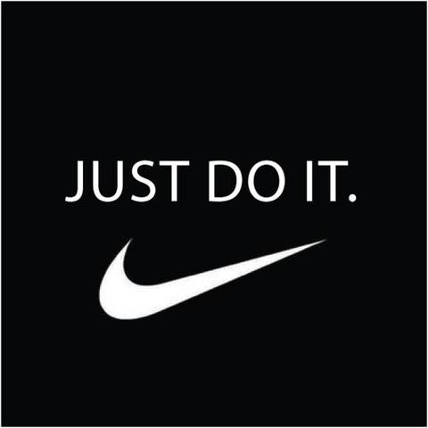 "Just do it"