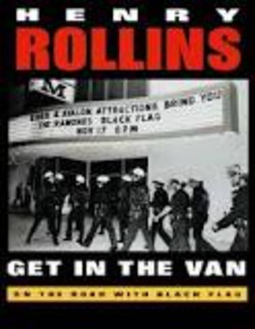 Henry Rollins: Get In The Van Journal Entries