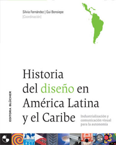 Presentacion libro historia del diseño en america latina y el caribe.