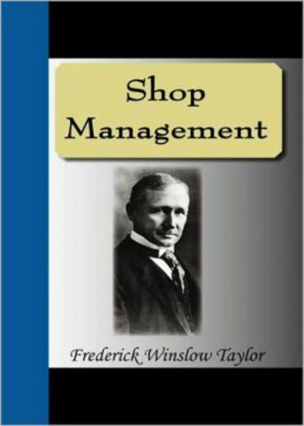 FREDERICK W. TAYLOR Shop Management