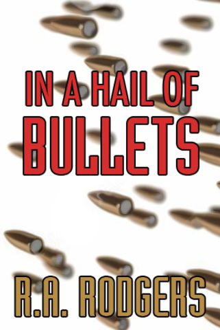 IN A HAIL OF BULLETS
