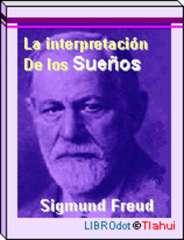 “La interpretación de los sueños” Sigmund Freud