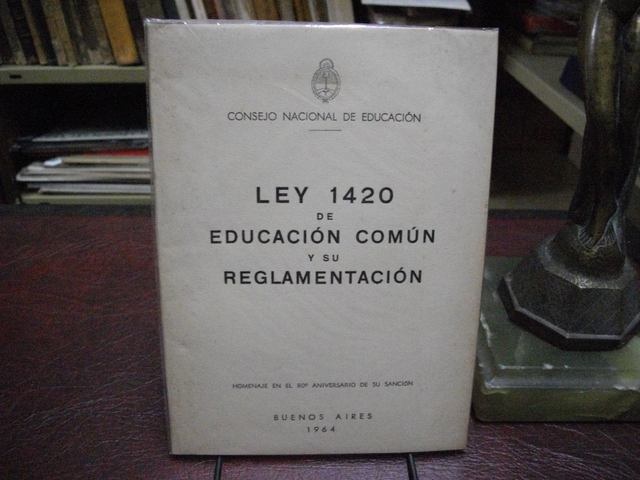 Aprobación Ley 1420: Ley de Educación Común (se aplica solo a Cap Fed y territorios nacionales)