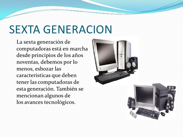 Sexta generacion de computadores