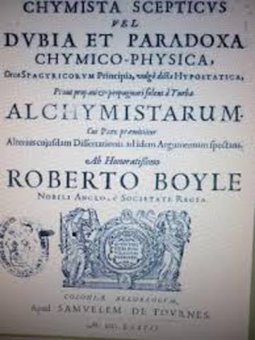 Boyle escribe The Skeptical Chymist (el químico escéptico)