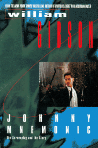 'Johnny Mnemonic' by William Gibson published