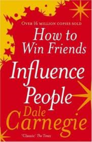 Dale Carnegie How to Win Friends and Influence People