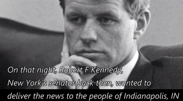 Robert Kennedy speech in Indianapolis the night Martin Luther King, Jr. was killed.