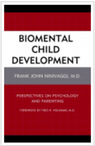 Biomental Child Development [electronic resource] : Perspectives on Psychology and Parenting