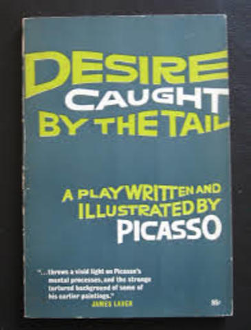 Picasso begins writing Desire Caught by the Tail
