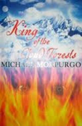 King of the Cloud Forests. By Micheal Morpurgo.