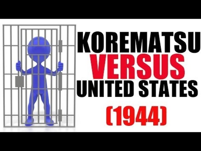 Korematsu vs. The United States
