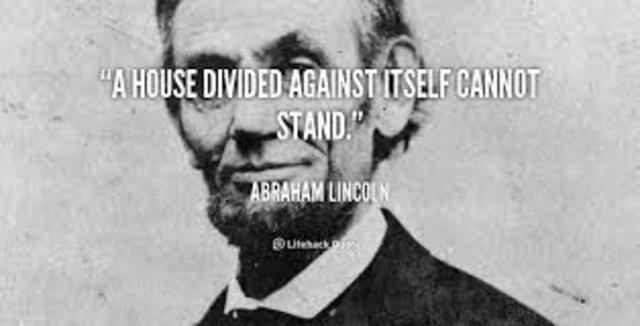 Lincoln gives "House Divided" Speech