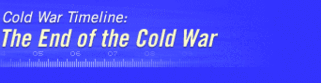 End of Soviet Union and the Cold War Ends