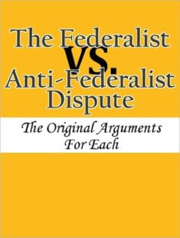 Federalist and Anti-Federalist authors and arguments