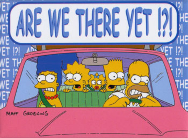 Are we there yet? Never!