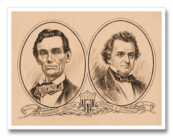 Abraham Lincoln becomes and Stephen Douglas Debates