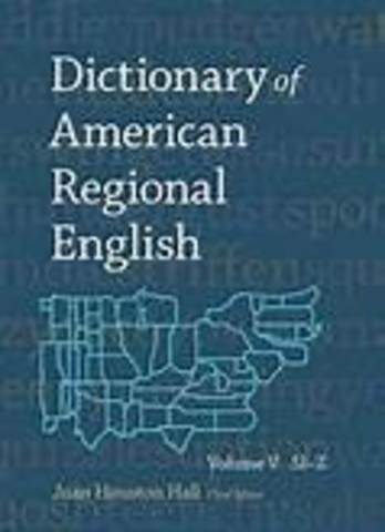 The fifth volume (SI-Z) of the Dictionary of American Regional English ( DARE ) is published by Belknap Press of Harvard University Press.