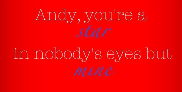 ´´Andy, You´re a Star´´