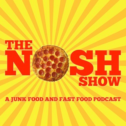 The Nosh Show: A Fast Food Podcast