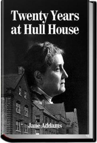 Jane Addams founds Hull House