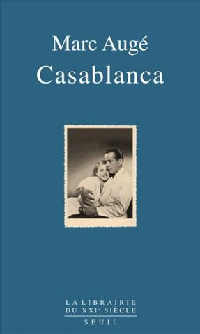 Augé es un aficionado al cine, su pequeño libro sobre la clásica película Casablanca es imperdible