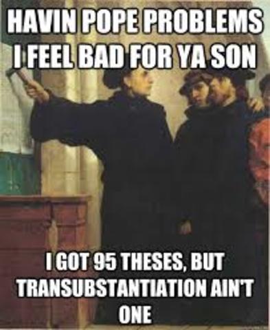 Martin Luther wrote the 95 thesis