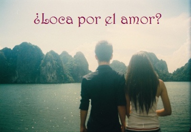 Loca por el amor?