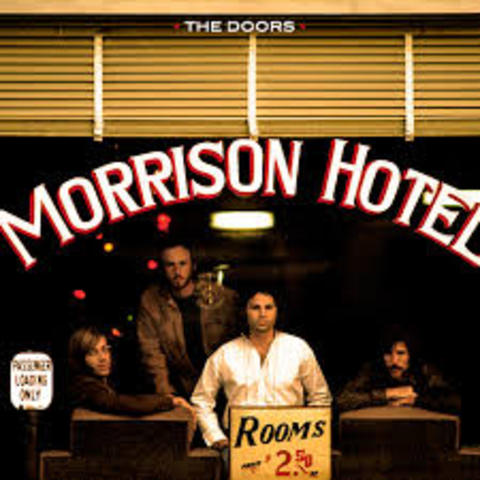 The band released its fifth album. MORRISON HOTEL